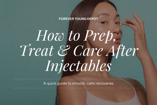 How to Prep, Treat & Care After Injectables